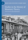 Studies in the History of Monetary Theory : Controversies and Clarifications - Book