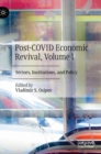 Post-COVID Economic Revival, Volume I : Sectors, Institutions, and Policy - Book