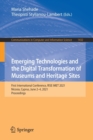 Emerging Technologies and the Digital Transformation of Museums and Heritage Sites : First International Conference, RISE IMET 2021, Nicosia, Cyprus, June 2-4, 2021, Proceedings - Book