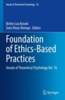 Foundation of Ethics-Based Practices : Annals of Theoretical Psychology Vol. 18 - Book