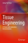 Tissue Engineering : A Primer with Laboratory Demonstrations - Book
