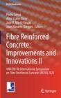 Fibre Reinforced Concrete: Improvements and Innovations II : X RILEM-fib International Symposium on Fibre Reinforced Concrete (BEFIB) 2021 - Book