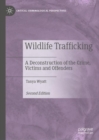 Wildlife Trafficking : A Deconstruction of the Crime, Victims and Offenders - eBook