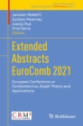Extended Abstracts EuroComb 2021 : European Conference on Combinatorics, Graph Theory and Applications - eBook