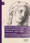 Emotions in Non-Fictional Representations of the Individual, 1600-1850 : Between East and West - eBook