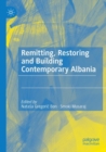 Remitting, Restoring and Building Contemporary Albania - Book