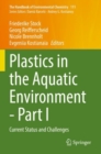Plastics in the Aquatic Environment - Part I : Current Status and Challenges - Book