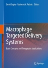 Macrophage Targeted Delivery Systems : Basic Concepts and Therapeutic Applications - Book