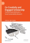 Co-Creativity and Engaged Scholarship : Transformative Methods in Social Sustainability Research - eBook