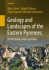 Geology and Landscapes of the Eastern Pyrenees : A Field Guide with Excursions - Book