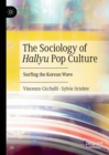 The Sociology of Hallyu Pop Culture : Surfing the Korean Wave - eBook