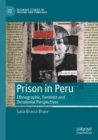 Prison in Peru : Ethnographic, Feminist and Decolonial Perspectives - Book