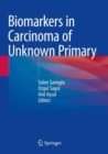 Biomarkers in Carcinoma of Unknown Primary - Book