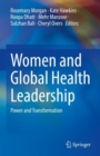 Women and Global Health Leadership : Power and Transformation - eBook