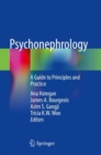 Psychonephrology : A Guide to Principles and Practice - Book