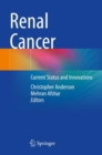 Renal Cancer : Current Status and Innovations - Book
