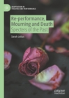 Re-performance, Mourning and Death : Specters of the Past - eBook