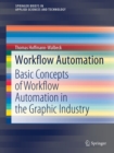 Workflow Automation : Basic Concepts of Workflow Automation in the Graphic Industry - Book