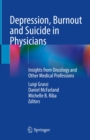 Depression, Burnout and Suicide in Physicians : Insights from Oncology and Other Medical Professions - eBook