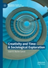 Creativity and Time: A Sociological Exploration - Book