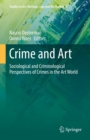 Crime and Art : Sociological and Criminological Perspectives of Crimes in the Art World - eBook