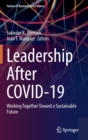 Leadership after COVID-19 : Working Together Toward a Sustainable Future - Book