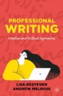 Professional Writing : Creative and Critical Approaches - Book