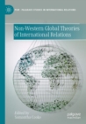 Non-Western Global Theories of International Relations - Book