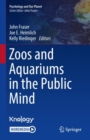 Zoos and Aquariums in the Public Mind - Book