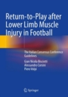 Return-to-Play after Lower Limb Muscle Injury in Football : The Italian Consensus Conference Guidelines - Book