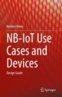 NB-IoT Use Cases and Devices : Design Guide - eBook