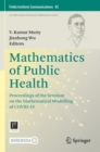 Mathematics of Public Health : Proceedings of the Seminar on the Mathematical Modelling of COVID-19 - Book