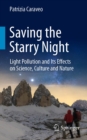 Saving the Starry Night : Light Pollution and Its Effects on Science, Culture and Nature - eBook