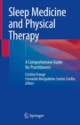 Sleep Medicine and Physical Therapy : A Comprehensive Guide for Practitioners - eBook