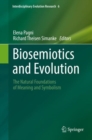 Biosemiotics and Evolution : The Natural Foundations of Meaning and Symbolism - eBook