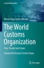The World Customs Organization : Past, Present and Future - Book