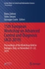 15th European Workshop on Advanced Control and Diagnosis (ACD 2019) : Proceedings of the Workshop Held in Bologna, Italy, on November 21–22, 2019 - Book