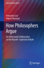 How Philosophers Argue : An Adversarial Collaboration on the Russell--Copleston Debate - Book