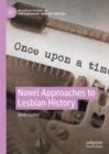Novel Approaches to Lesbian History - eBook