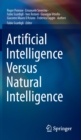 Artificial Intelligence Versus Natural Intelligence - Book