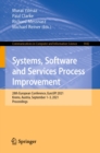 Systems, Software and Services Process Improvement : 28th European Conference, EuroSPI 2021, Krems, Austria, September 1-3, 2021, Proceedings - eBook