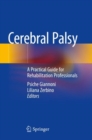 Cerebral Palsy : A Practical Guide for Rehabilitation Professionals - Book
