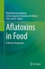 Aflatoxins in Food : A Recent Perspective - eBook