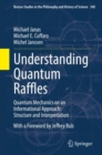 Understanding Quantum Raffles : Quantum Mechanics on an Informational Approach: Structure and Interpretation - eBook