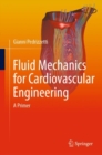 Fluid Mechanics for Cardiovascular Engineering : A Primer - Book