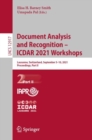 Document Analysis and Recognition - ICDAR 2021 Workshops : Lausanne, Switzerland, September 5-10, 2021, Proceedings, Part II - eBook