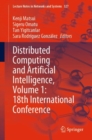 Distributed Computing and Artificial Intelligence, Volume 1: 18th International Conference - Book