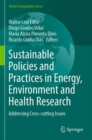 Sustainable Policies and Practices in Energy, Environment and Health Research : Addressing Cross-cutting Issues - Book