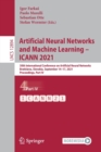 Artificial Neural Networks and Machine Learning – ICANN 2021 : 30th International Conference on Artificial Neural Networks, Bratislava, Slovakia, September 14–17, 2021, Proceedings, Part IV - Book