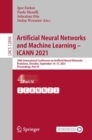 Artificial Neural Networks and Machine Learning - ICANN 2021 : 30th International Conference on Artificial Neural Networks, Bratislava, Slovakia, September 14-17, 2021, Proceedings, Part IV - eBook
